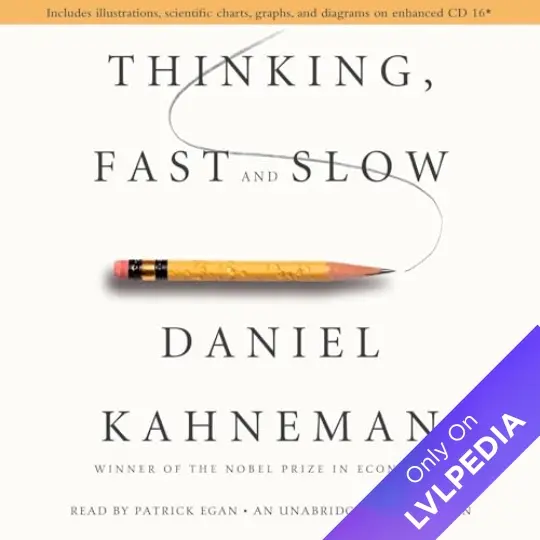 Thinking, Fast and Slow