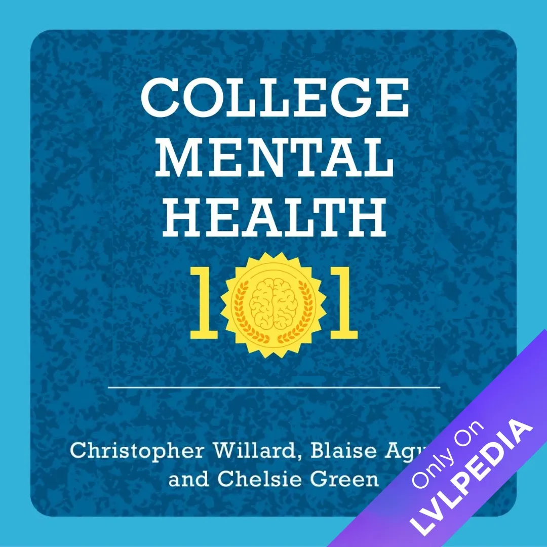 College Mental Health 101: A Guide for Students, Parents, and Professionals